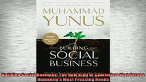 FREE EBOOK ONLINE  Building Social Business The New Kind of Capitalism that Serves Humanitys Most Pressing Full Free