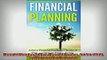 Free PDF Downlaod  Financial Planning Achieve Financial Freedom Get Out of Debt and Increase Passive Income  DOWNLOAD ONLINE