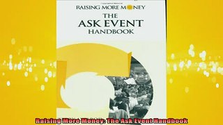 Downlaod Full PDF Free  Raising More Money The Ask Event Handbook Full EBook