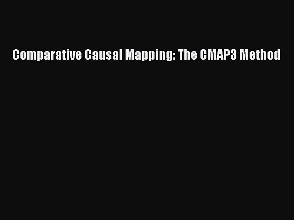 Read Comparative Causal Mapping: The CMAP3 Method Ebook Free