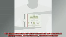READ book  The Herbal Handbook for Home and Health 501 Recipes for Healthy Living Green Cleaning and Full EBook