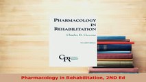 Read  Pharmacology in Rehabilitation 2ND Ed Ebook Free