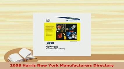 Read  2008 Harris New York Manufacturers Directory Ebook Free