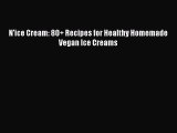 PDF N'ice Cream: 80  Recipes for Healthy Homemade Vegan Ice Creams  Full EBook