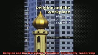 READ book  Religion and the Workplace Pluralism Spirituality Leadership  FREE BOOOK ONLINE