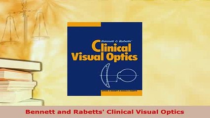 Download  Bennett and Rabetts Clinical Visual Optics PDF Online