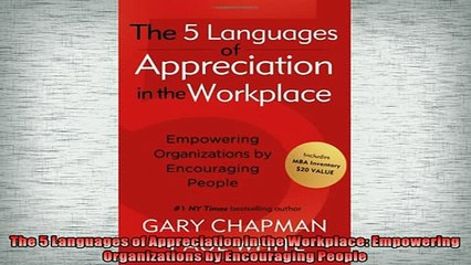 READ book  The 5 Languages of Appreciation in the Workplace Empowering Organizations by Encouraging  FREE BOOOK ONLINE