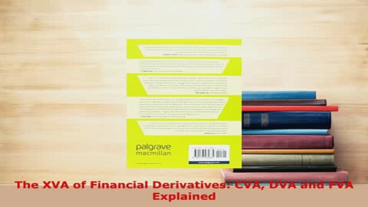 Read  The XVA of Financial Derivatives CVA DVA and FVA Explained Ebook Free