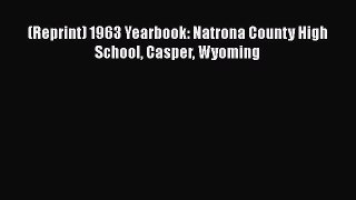 [PDF] (Reprint) 1963 Yearbook: Natrona County High School Casper Wyoming [Download] Online