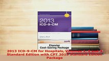 Read  2013 ICD9CM for Hospitals Volumes 1 2 and 3 Standard Edition with CPT 2013 Standard Ebook Free
