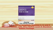 Read  2013 ICD9CM for Hospitals Volumes 1 2 and 3 Standard Edition with 2012 HCPCS Level II Ebook Free