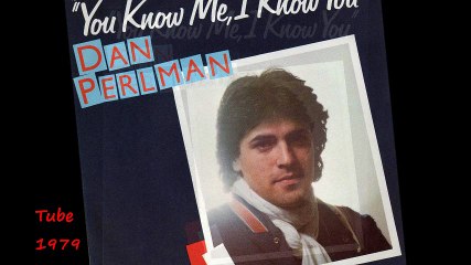 DAN PERLMAN  -   YOU KNOW ME I KNOW YOU