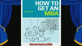 read here  How to Get an MBA