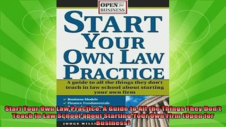 read here  Start Your Own Law Practice A Guide to All the Things They Dont Teach in Law School