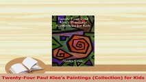Download  TwentyFour Paul Klees Paintings Collection for Kids  EBook