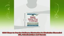 best book  1001 Ways to Pay for College Strategies to Maximize Financial Aid Scholarships and Grants