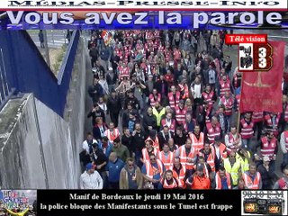 Télévision-Bordeaux-33 violence  policière  sur les manifestants la police les  bloqué sous le tunnel est  matraque le peuple