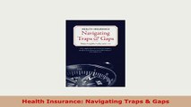 Read  Health Insurance Navigating Traps  Gaps Ebook Free