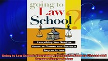 best book  Going to Law School Everything You Need to Know to Choose and Pursue a Degree in Law