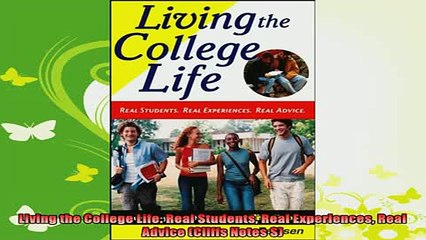 read here  Living the College Life Real Students Real Experiences Real Advice Cliffs Notes S