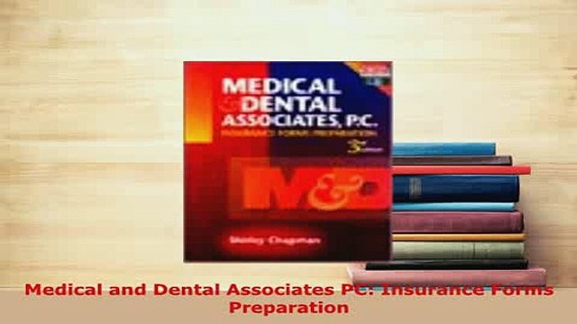 Download Medical and Dental Associates PC Insurance Forms Preparation EBook