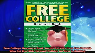 read here  Free College Resource Book Inside Secrets from Two Parents Who Put Five Kids through