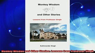 best book  Monkey Wisdon and Other Stories Lessons from Professor Singh