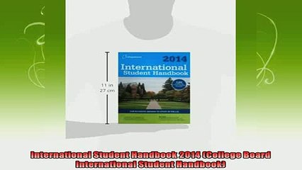 read here  International Student Handbook 2014 College Board International Student Handbook