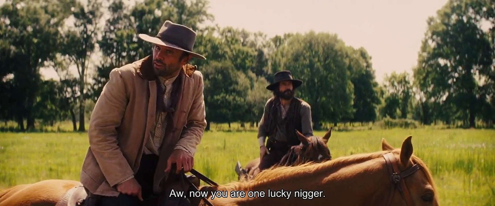 "You are one lucky nigger" - Django Unchained