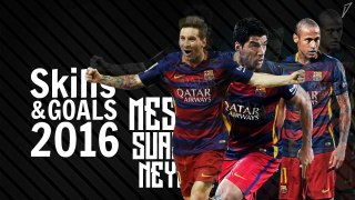 Best MSN Goals 2016 - Messi Neymar Suarez All Goals HD