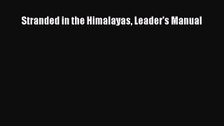 Read Stranded in the Himalayas Leader's Manual Ebook Free