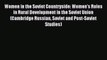 Read Women in the Soviet Countryside: Women's Roles in Rural Development in the Soviet Union