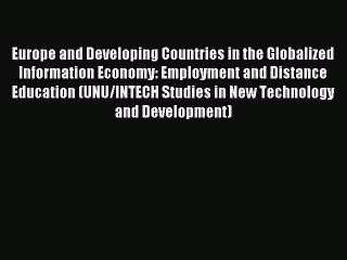 Read Europe and Developing Countries in the Globalized Information Economy: Employment and