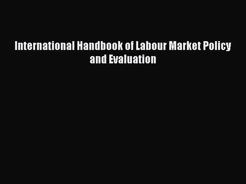Read International Handbook of Labour Market Policy and Evaluation Ebook Free