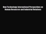 Read New Technology: International Perspectives on Human Resources and Industrial Relations
