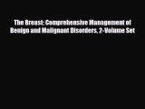 [PDF] The Breast: Comprehensive Management of Benign and Malignant Disorders 2-Volume Set Read