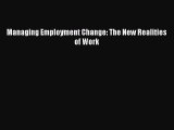 Download Managing Employment Change: The New Realities of Work PDF Online