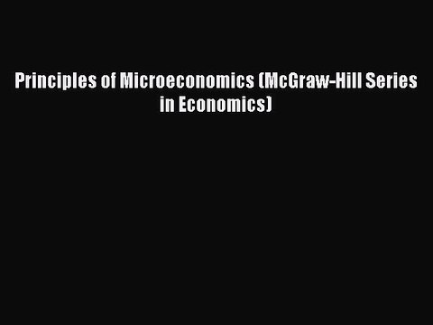 Read Principles of Microeconomics (McGraw-Hill Series in Economics) Ebook Free