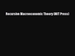 Download Recursive Macroeconomic Theory (MIT Press) Ebook Online