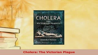 Download  Cholera The Victorian Plague Ebook