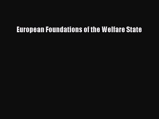 Read European Foundations of the Welfare State Ebook Free