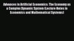 Read Advances in Artificial Economics: The Economy as a Complex Dynamic System (Lecture Notes