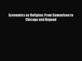 Read Economics as Religion: From Samuelson to Chicago and Beyond Ebook Free