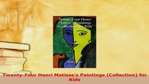 PDF  TwentyFour Henri Matisses Paintings Collection for Kids  Read Online