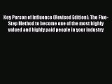 Read Key Person of Influence (Revised Edition): The Five-Step Method to become one of the most