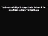 PDF The New Cambridge History of India Volume 4 Part 4: An Agrarian History of South Asia