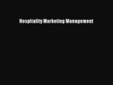 Read Hospitality Marketing Management Ebook Free