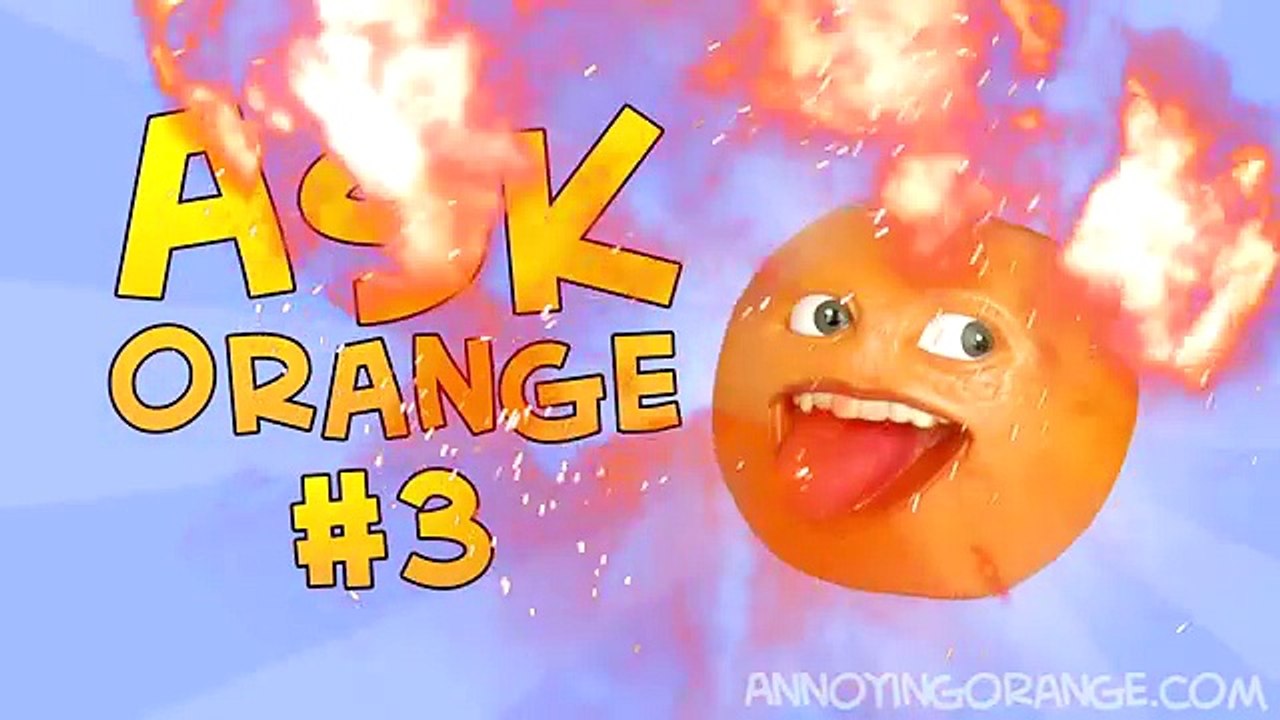 Annoying Orange - Ask Orange #3- A-TOY-ING ORANGE!
