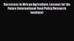 Read Successes in African Agriculture: Lessons for the Future (International Food Policy Research