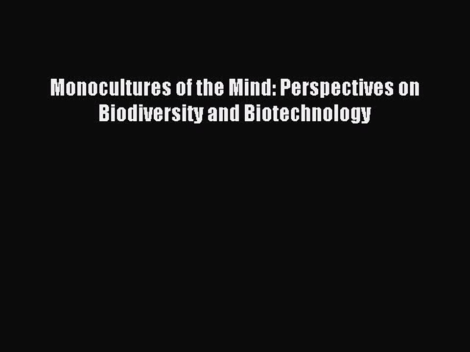 Read Monocultures of the Mind: Perspectives on...